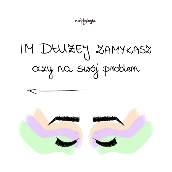 im dłużej zamykasz oczy1